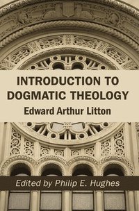 bokomslag Introduction to Dogmatic Theology