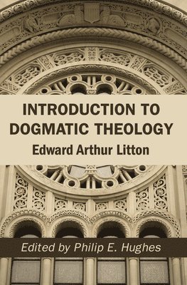 Introduction to Dogmatic Theology 1