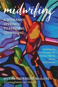bokomslag Midwifing--A Womanist Approach to Pastoral Counseling