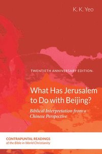 bokomslag What Has Jerusalem to Do with Beijing?
