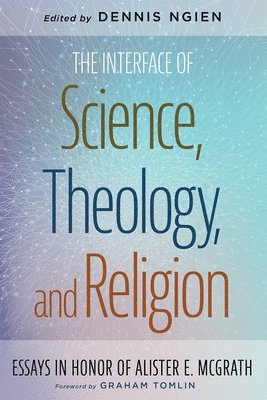 bokomslag Interface of Science, Theology, and Religion