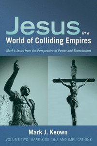 bokomslag Jesus in a World of Colliding Empires, Volume Two