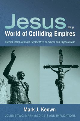 Jesus in a World of Colliding Empires, Volume Two 1