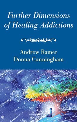 bokomslag Further Dimensions of Healing Addictions