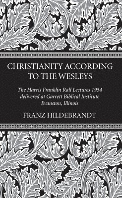 Christianity According to the Wesleys 1