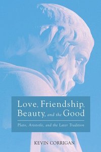 bokomslag Love, Friendship, Beauty, and the Good