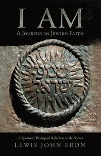 bokomslag I Am: A Journey in Jewish Faith