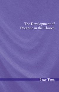 bokomslag The Development of Doctrine in the Church