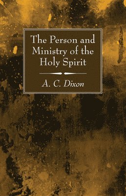 The Person and Ministry of the Holy Spirit 1