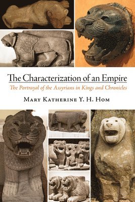 Mary Katherine Yem Hing Hom - Characterization of an Empire, Inbunden