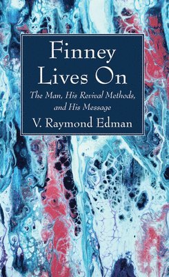 V Raymond Edman, V. Raymond Edman - Finney Lives On, Häftad