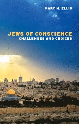 Marc H Ellis, Marc H. Ellis - Jews of Conscience, Häftad