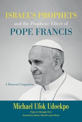 bokomslag Israel's Prophets and the Prophetic Effect of Pope Francis