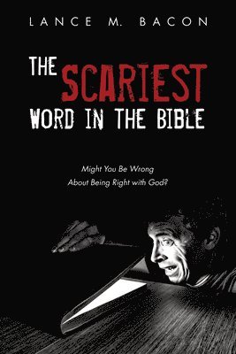 bokomslag Scariest Word in the Bible