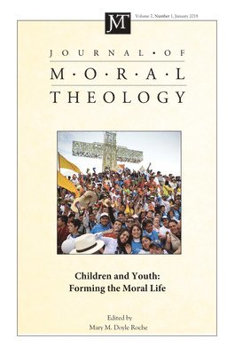 Journal of Moral Theology, Volume 7, Number 1 1