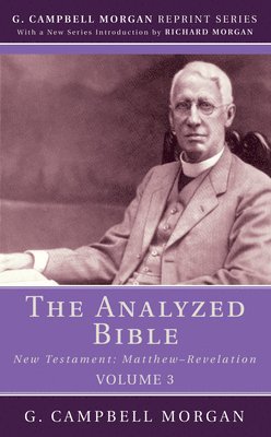 G Campbell Morgan - Analyzed Bible, Volume 3, Häftad
