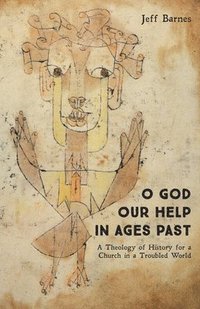 bokomslag O God Our Help in Ages Past