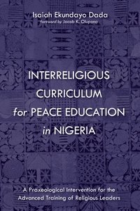 bokomslag Interreligious Curriculum for Peace Education in Nigeria