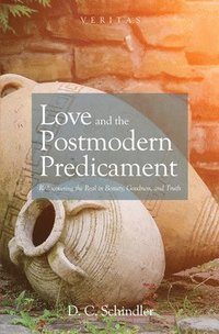 bokomslag Love and the Postmodern Predicament