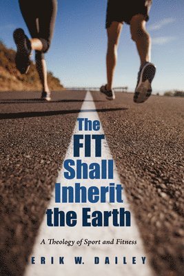 bokomslag Fit Shall Inherit the Earth