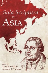 bokomslag Sola Scriptura in Asia