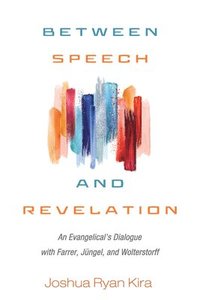 bokomslag Between Speech and Revelation