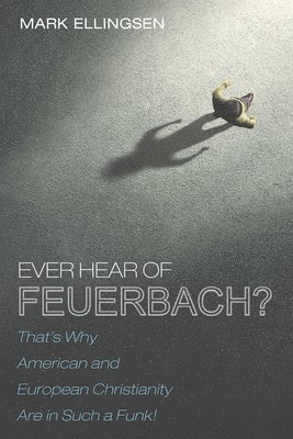 Ever Hear of Feuerbach? 1