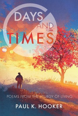 Paul K Hooker - Days and Times, Inbunden