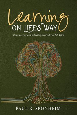 Paul R Sponheim - Learning on Life's Way, Häftad
