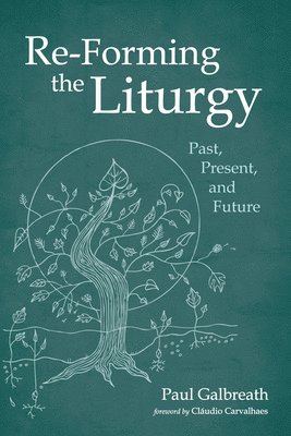 Re-Forming the Liturgy 1