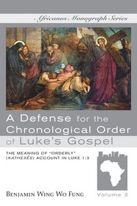 bokomslag Defense for the Chronological Order of Luke's Gospel