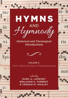 Hymns and Hymnody: Historical and Theological Introductions, Volume 2 1