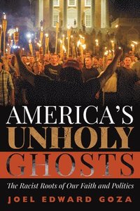 bokomslag America's Unholy Ghosts