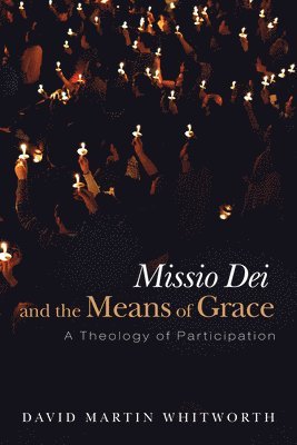 Missio Dei and the Means of Grace 1