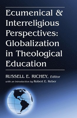 Robert E Reber, Russell E Richey - Ecumenical & Interreligious Perspectives, Häftad