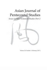 bokomslag Asian Journal of Pentecostal Studies, Volume 20, Number 1