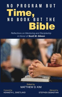 No Program but Time, No Book but the Bible 1