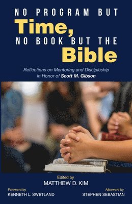 No Program But Time, No Book But the Bible 1