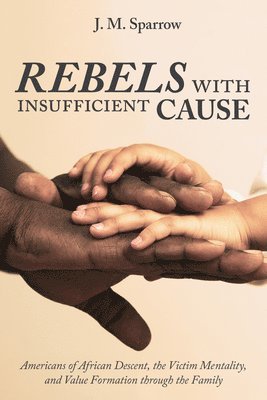 Rebels with Insufficient Cause 1