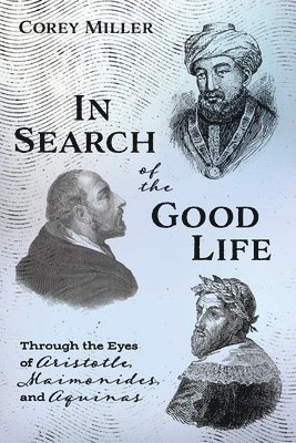 Corey Miller - In Search of the Good Life, Inbunden