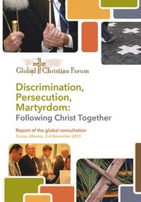 bokomslag Discrimination, Persecution, Martyrdom