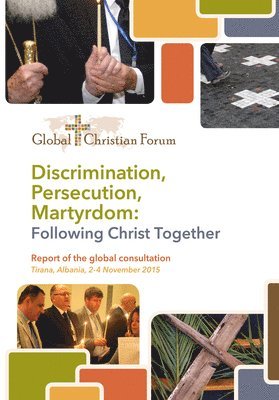 Discrimination, Persecution, Martyrdom