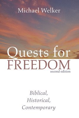 Michael Welker - Quests for Freedom, Second Edition, Inbunden