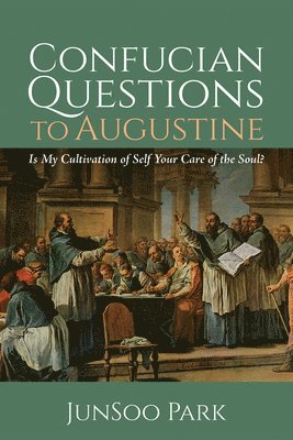 bokomslag Confucian Questions to Augustine