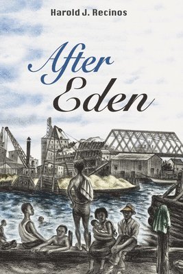 Harold J Recinos, Harold J. Recinos - After Eden, Inbunden