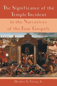 bokomslag Significance of the Temple Incident in the Narratives of the Four Gospels