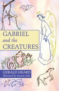bokomslag Gabriel and the Creatures