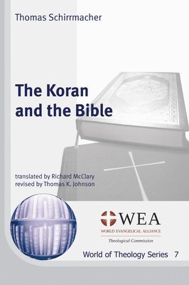 Thomas Schirrmacher - The Koran and the Bible, Häftad