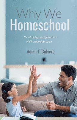 Why We Homeschool 1