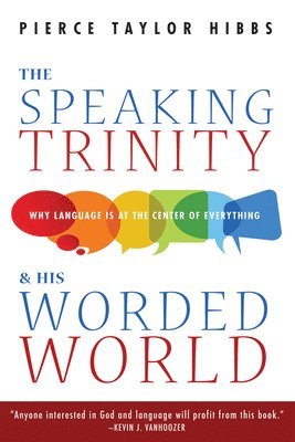 bokomslag The Speaking Trinity and His Worded World